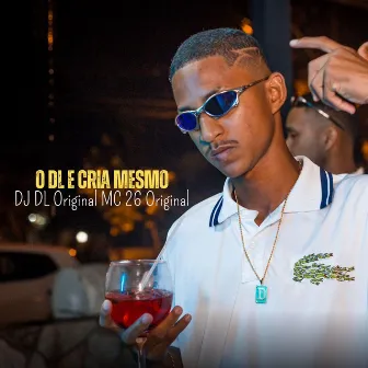 O DL É CRIA MESMO by DJ DL Original