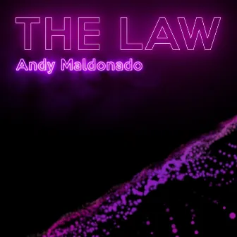 The Law by Andy Maldonado