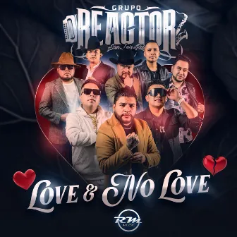 Love & No Love by Grupo Reactor De San Luis Potosí