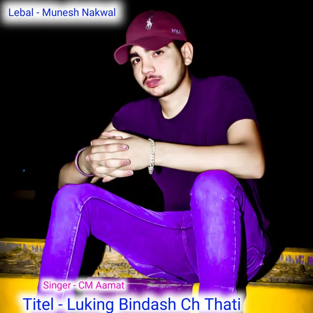 Luking Bindash Ch Thati