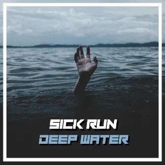 Deep Water by Sick Run