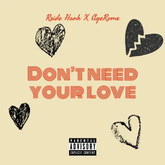 Dont Need Your Love by Rside Hank