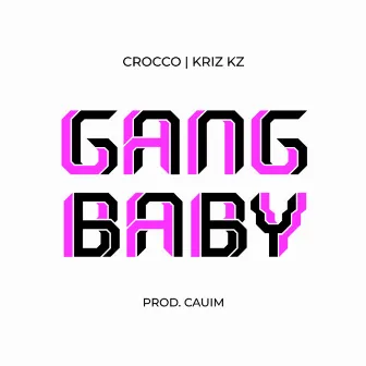 Gang Baby by Kriz KZ