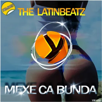 Mexe Ca Bunda Remixes by The LatinBeatz