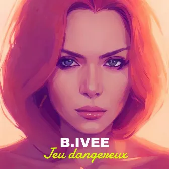 Jeu dangereux by B.Ivee