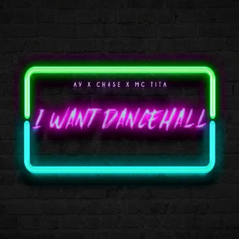 I Want Dancehall by AV