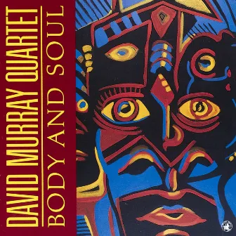 Body And Soul by David Murray