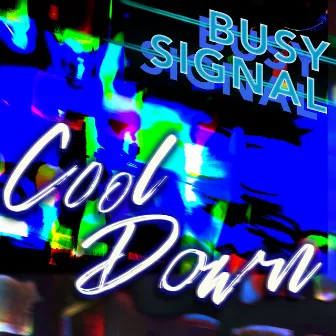 Cool Down by Busy Signal