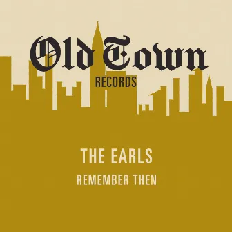 Remember Then by The Earls