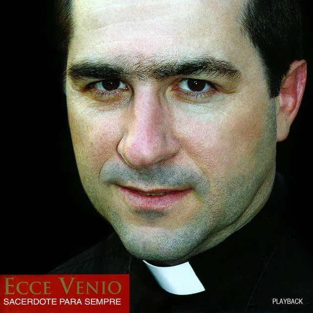 Ecce Venio - Sacerdote para Sempre (Playback)