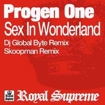 Sex in Wonderland by Progen One