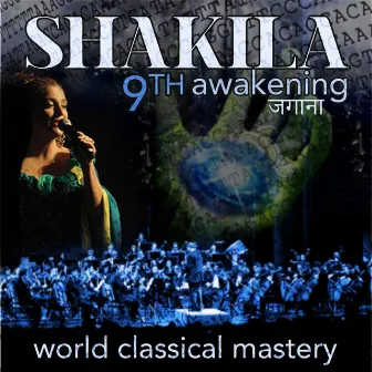 9th Awakening by Shakila