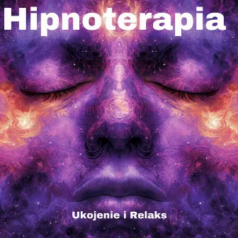 Hipnoterapia - Natychmiastowe Ukojenie i Relaks by Muzyka Relaksacyjna do Snu