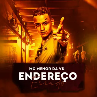 Endereço Errado by MC Menor da VD