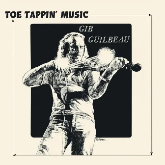 Toe Tappin' Music by Gib Guilbeau