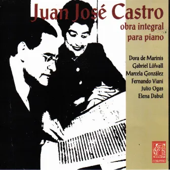 Juan José Castro, Obra Integral para Piano by Juan José Castro