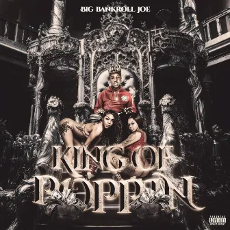 KING OF POPPIN by Big Bankroll Joe