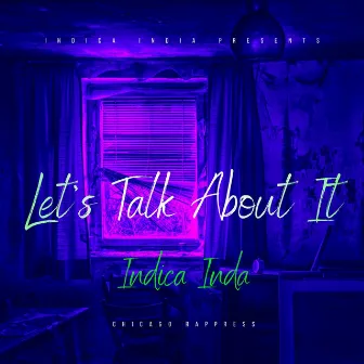 Let's Talk About It by Indica India