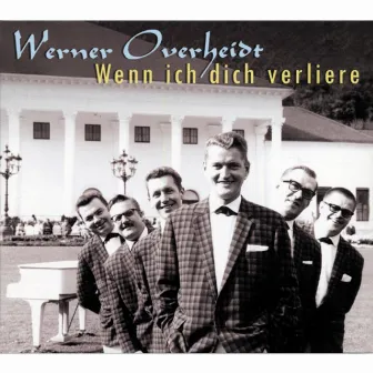 Wenn ich dich verliere by Werner Overheidt