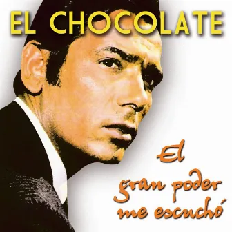 El Gran Poder Me Escuchó/Gran Poder Fíjate En Mí by El Chocolate