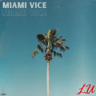 Miami Vice by LU