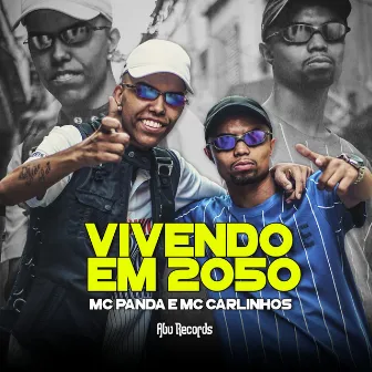 Vivendo em 2050 by Mc Carlinhos