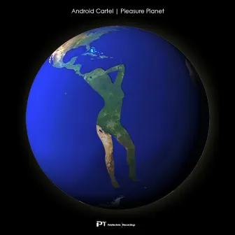 Pleasure Planet by Android Cartel