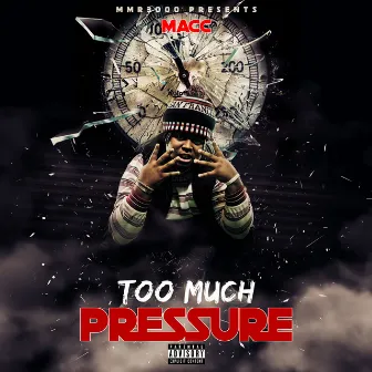 Too Much Pressure by MACC