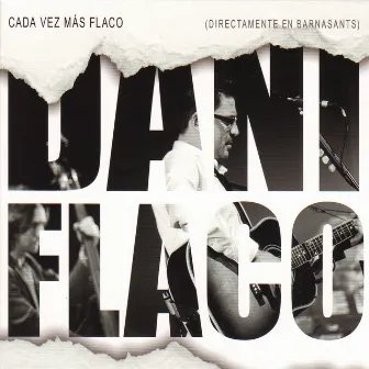 Cada Vez Más Flaco (Directamente en Barnasants) by Dani Flaco