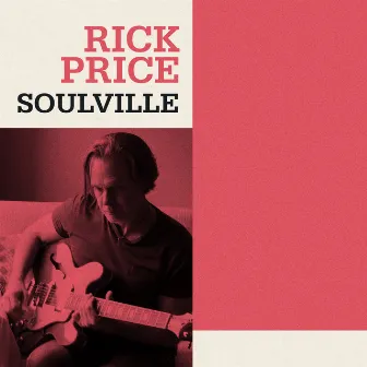 Soulville by Rick Price