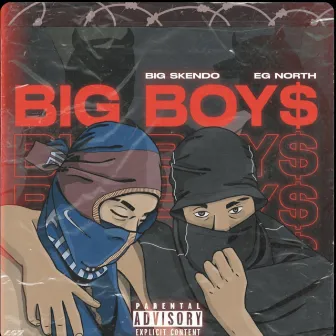 Big Boys by Big Skendo