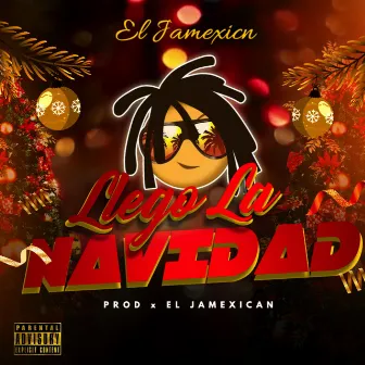 Llego La Navidad by El Jamexican