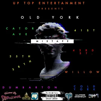 OLD YORK MIXTAPE, Vol. 1 by Up Top Entertainment