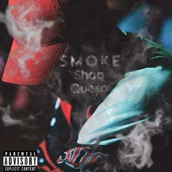 SMOKE by Shaq Queso