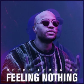 Feeling Nothing by Reece Lemonius