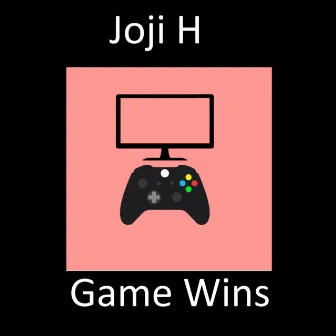 Game Wins by Joji H