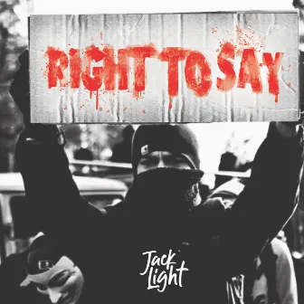 Right to Say by Jack Light