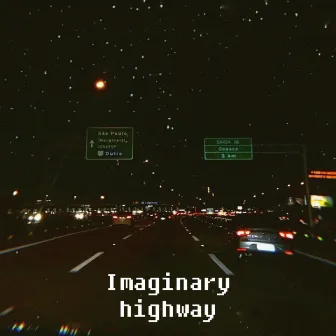 Imaginary Highway by Lost Files