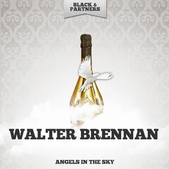 Angels In The Sky by Walter Brennan