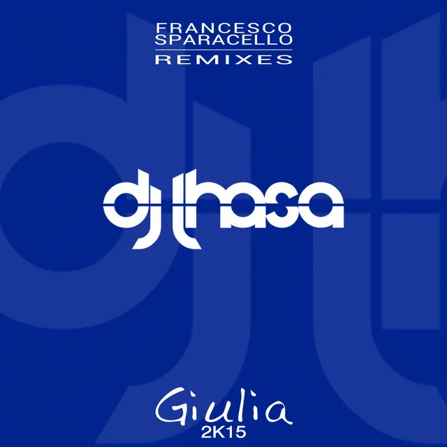 Giulia - Francesco Sparacello Remix Edit 2K15