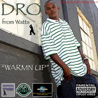 Warm'n Up by Dro