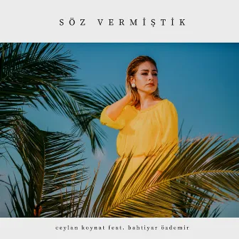 Söz Vermiştik by Ceylan Koynat