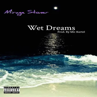 Wet Dreams by Mic Kartel