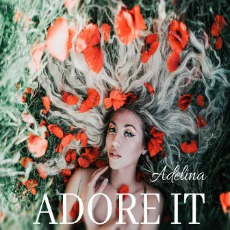 Adore It by Adelina