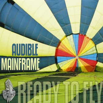 Ready To Fly by Audible Mainframe