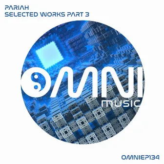 Selected Works, Pt. 3 by Pariah