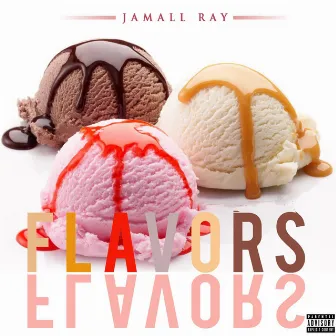 Flavors by Jamall Ray