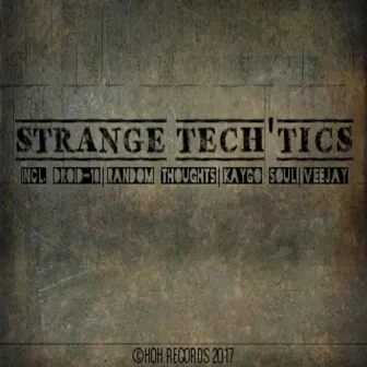 Strange Tech'Tics (Compiled By Droid-10) by Droid-10