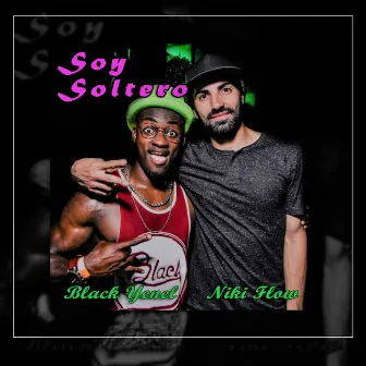 Soy Soltero by Black Yenel