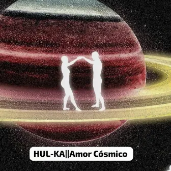 Amor Cósmico by Hul-ka Music